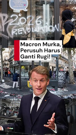 Video Macron ke Perusuh Demo: Merusak Harus Bayar, Menjarah Harus Ganti Rugi!