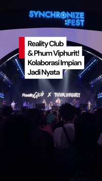 Video: Momen Surreal Reality Club Manggung Bareng Phum Viphurit di Synchronize