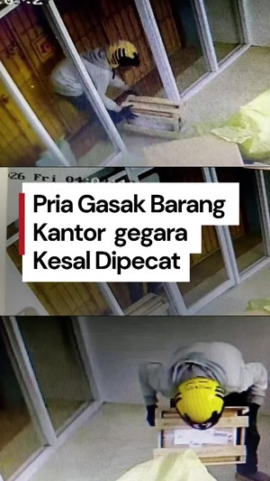 Video: Sakit Hati Dipecat, Pria Ini Nekat Gasak Barang Kantornya Senilai Rp 55 Juta