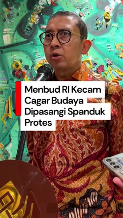 Video Fadli Zon Kecam Aktivis Pasang Spanduk di Cagar Budaya